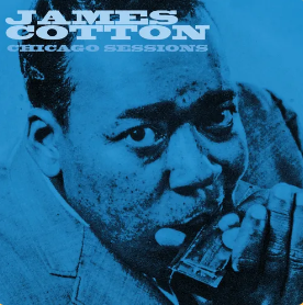 James Cotton - Chicago Sessions (RSD 4.22.23) [Vinyl]