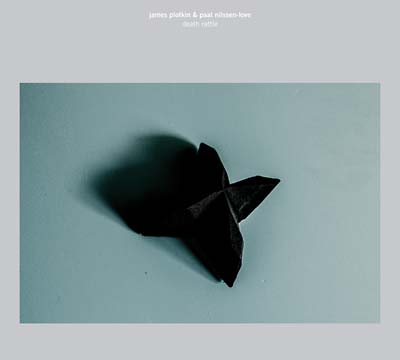 JAMES PLOTKIN & PAAL NILSSEN-LOVE - Death Rattle [CD]