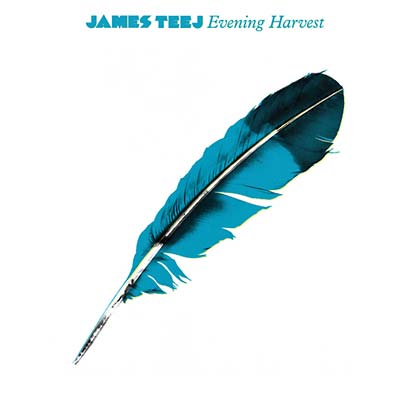 JAMES TEEJ - Evening Harvest [CD]