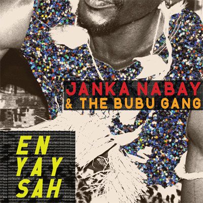 Janka & The Bubu Gang Nabay - En Yay Sah [CD]