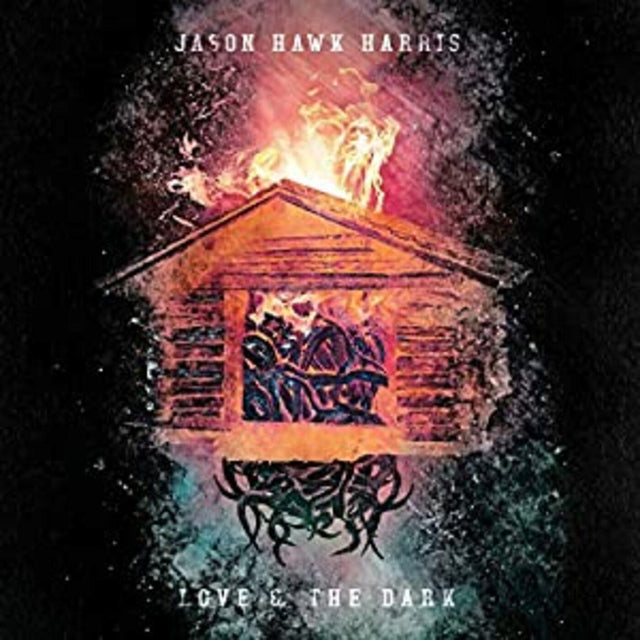 Jason Hawk Harris - Love & The Dark [CD]