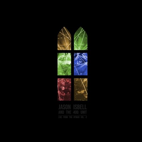 Jason Isbell & The 400 Unit - Live From The Ryman 2 (Indie Exclusive, Colored Vinyl, Yellow, Red) (2 Lp) [Vinyl]