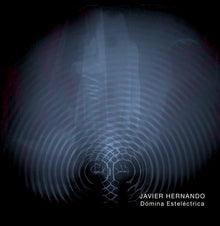 JAVIER HERNANDO - Domina Estelectrica [Vinyl]