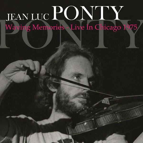 Jean Luc Ponty - Waving Memories - Live in Chicago 1975 [CD]