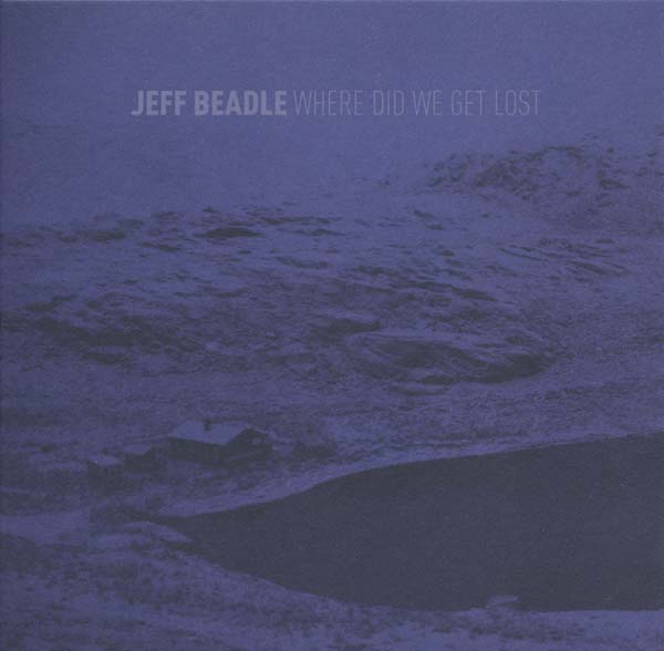 JEFF BEADLE - Where Did We Get Lost [CD]