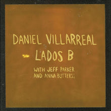 Jeff Parker, Anna Butterss Villarreal Daniel - Lados B (Orange Vinyl) [Vinyl]