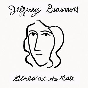 Jeffrey Beaumont - Girls At The Mall [Vinyl] - Paladin Vinyl