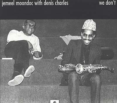 JEMEEL MOONDOC WITH DENIS CHARLES - We Don't [CD]