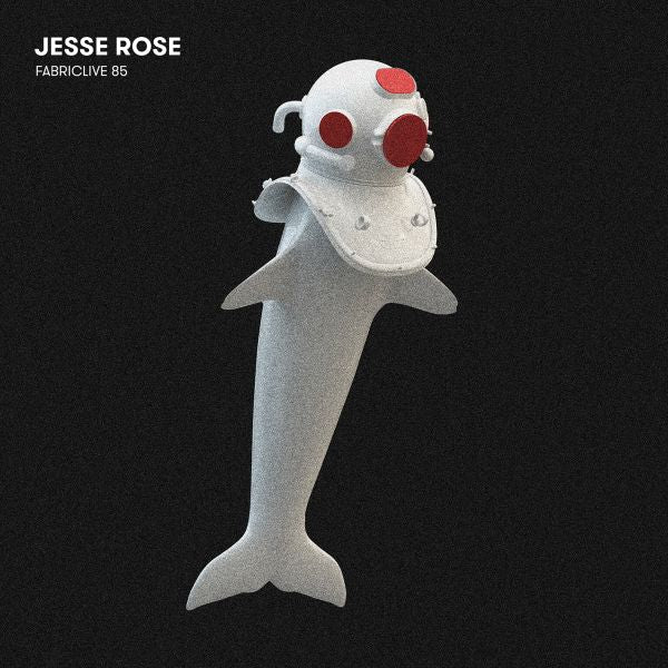 Jesse Rose - Fabriclive 85 : [CD]