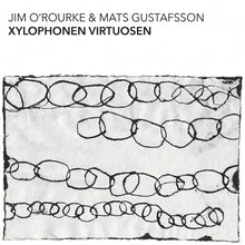 JIM O'ROURKE & MATS GUSTAFSSON - Xylophonen Virtuosen [CD]