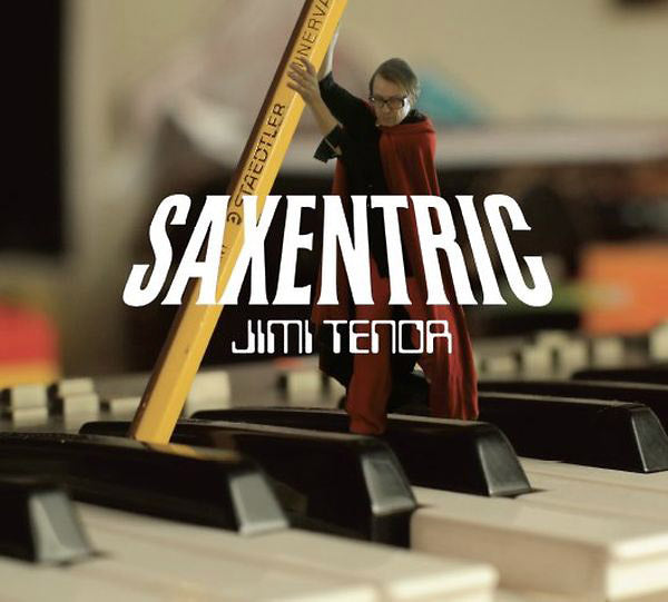 JIMI TENOR - Saxentric [CD]