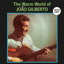 Joao Gilberto - Warm World Of Joao Gilberto (Clear Vinyl) [Vinyl]