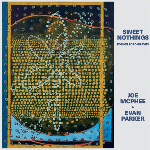 JOE MCPHEE & EVAN PARKER - Sweet Nothings (for Milford Graves) [CD]