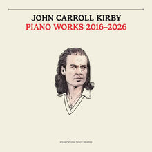 John Carroll Kirby - Piano Works 2016-2026 [Vinyl]