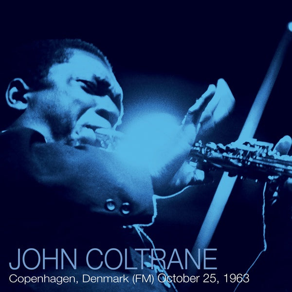 John Coltrane - Copenhagen, Denmark (FM) October 25, 1963 [Vinyl]