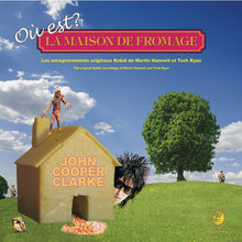 John Cooper Clarke - Ou Est Le Maison De Fromage [Vinilo]
