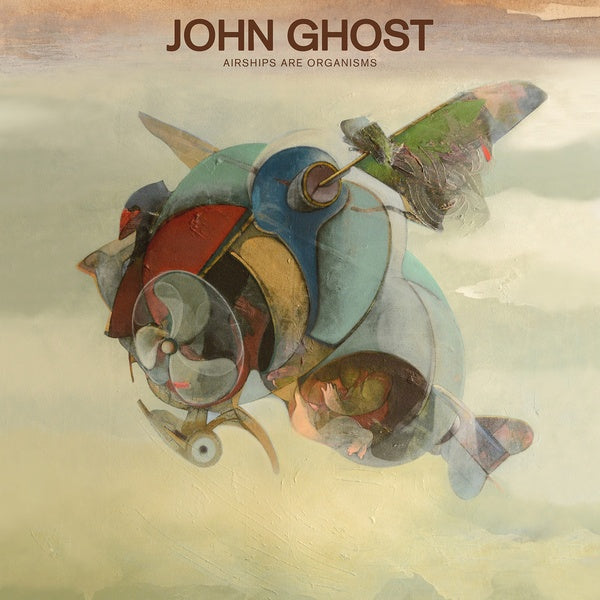 JOHN GHOST - Airships Are Organisms [CD]