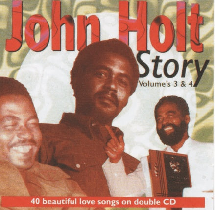 John Holt - John Holt Story Volumes 3 & 4 [CD]