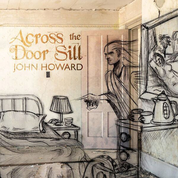 JOHN HOWARD - Across The Door Sill [CD]