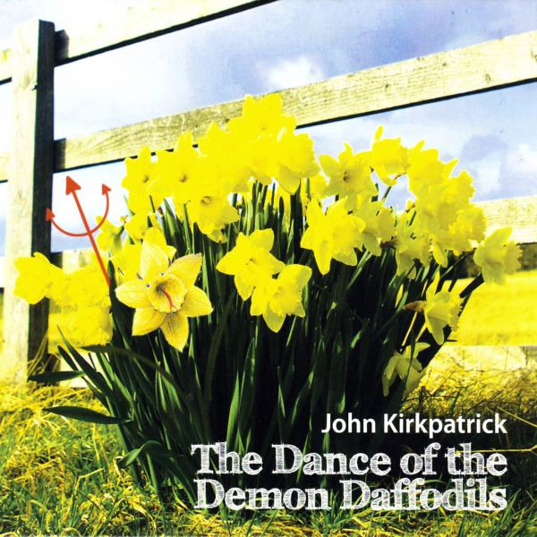 John Kirkpatrick - La danza de los narcisos demoníacos [CD]