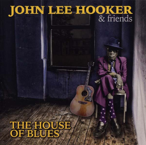 JOHN LEE HOOKER & FRIENDS - The House of Blues [CD]