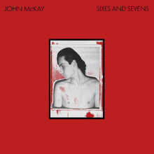 John Mckay - Sixes And Sevens [Vinyl]