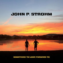 John P. Strohm - Something To Look Forward To (VINILO ROJO TRANSPARENTE Y BLANCO CON REMOLINOS) [Vinilo]