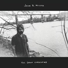 John R. Miller - The Great Unknowing [CD]
