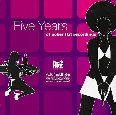 Presents Poker Flat Vol. 3 - 5 Year Of Poker Flat Recordings [Vinyl]