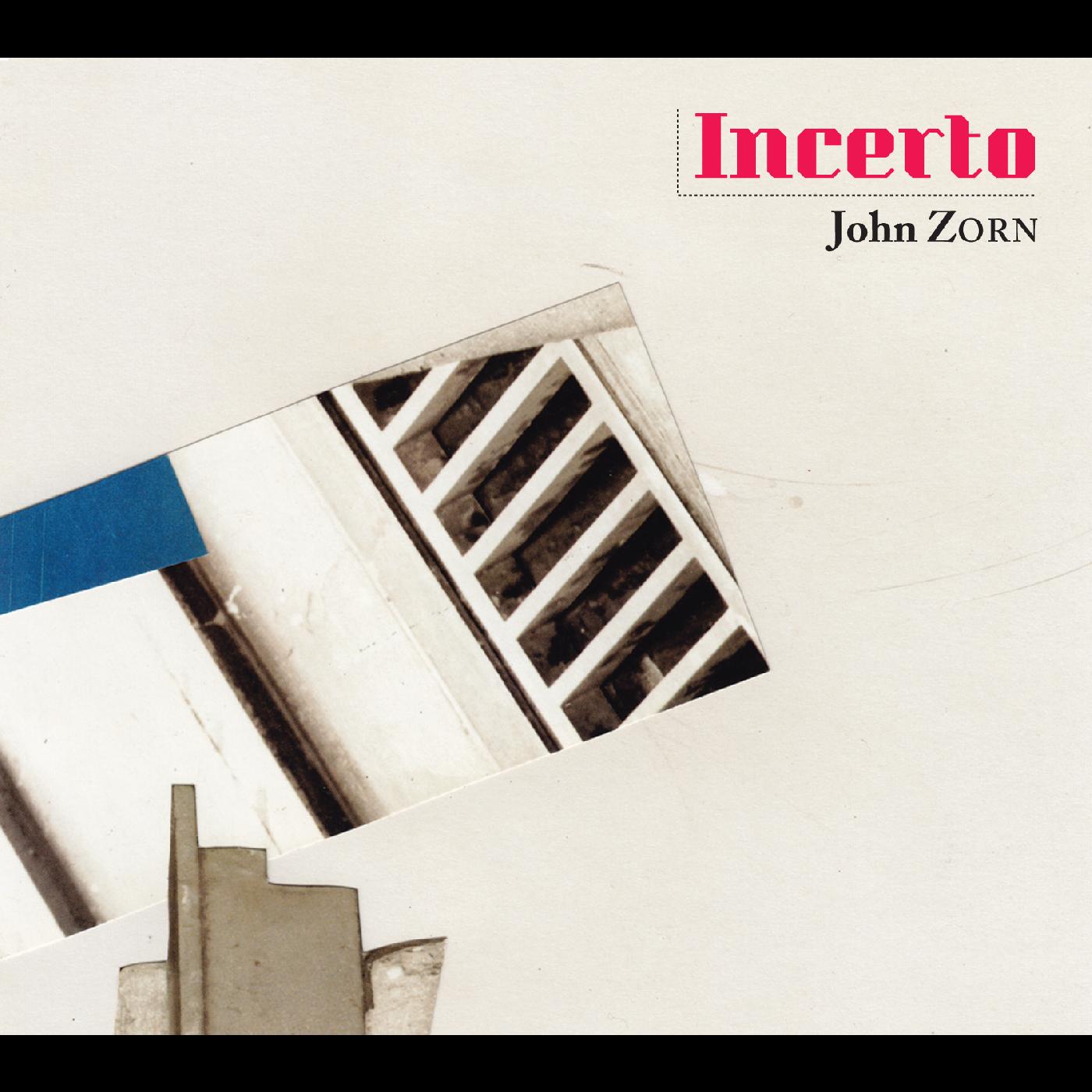 John Zorn - Incierto [CD]