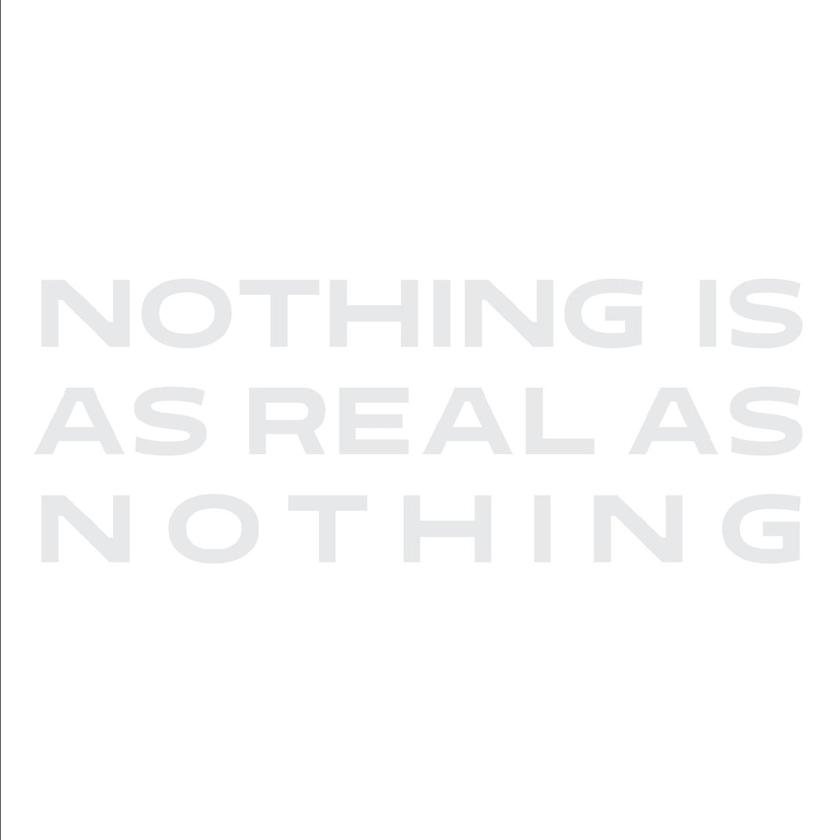 Nothing Is As Real As Nothing [CD]