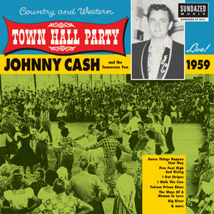 Johnny Cash Live At Town Hall Party 1959! [Vinyl]
