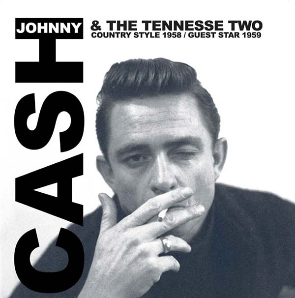 Johnny Cash & The Tennessee Two - Country Style 1958/Guest Star 1959 [CD]