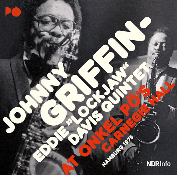 JOHNNY GRIFFIN-EDDIE "LOCKJAW" DAVIS QUINTET - At Onkel PO's Carnegie Hall Hamburg 1975 [CD]