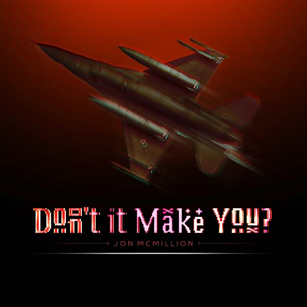 JON MCMILLION - Don't It Make You? [Vinyl]
