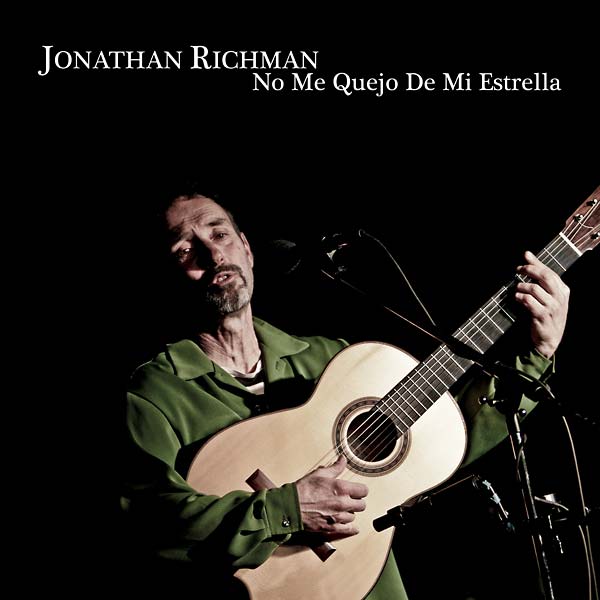 Jonathan Richman - No me quejo de mi estrella [CD]