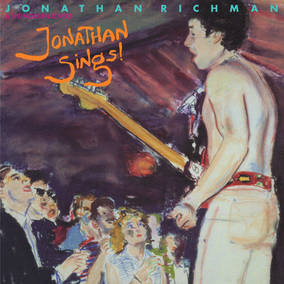 Jonathan Richman & The Modern Lovers - Jonathan Sings! (RSD11.25.22) [Vinyl]