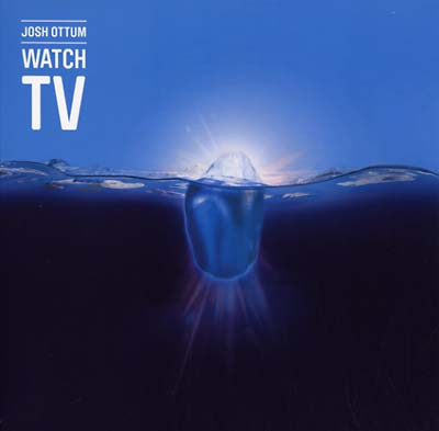 JOSH OTTUM - Watch TV [CD]