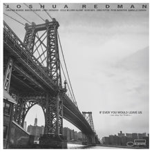 Joshua Redman - If Ever You Would Leave Us (We Play For Rollins) [LP] [Vinyl]