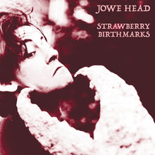 Jowe Head - Strawberry Birthmarks [Vinyl]