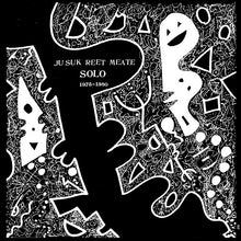JU SUK REET MEATE - Solo 1975-1980 [Vinyl]