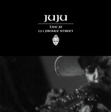 JuJu - En vivo en 131 Prince Street [CD]