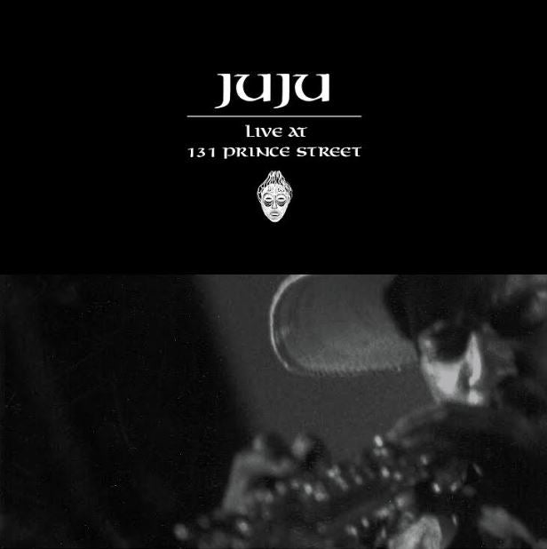 JuJu - Live At 131 Prince Street [CD]