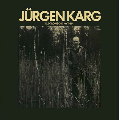 JURGEN KARG - Elektronische Mythen [CD]