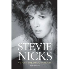 Stevie Nicks: Visions, Dreams & Rumours