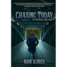 Chasing Today: The Peripherals: Book Three