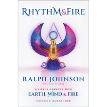 Rhythm & Fire: A Life in Harmony with Earth, Wind & Fire - Hardcover