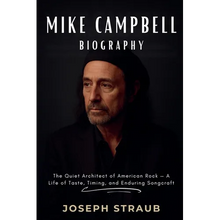 Mike Campbell Biography: The Quiet Architect of American Rock - A Life of Taste, Timing, and Enduring Songcraft