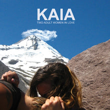 Kaia - Two Adult Women In Love [CD]