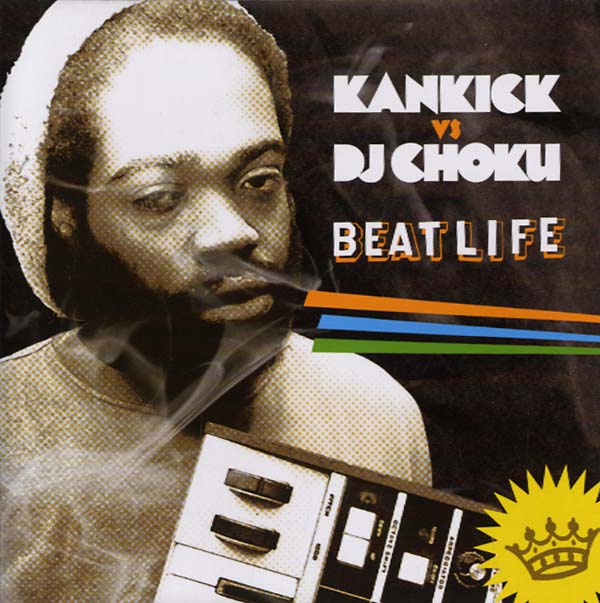 KANKICK - Kankick vs DJ Choku: Beat Life [CD]